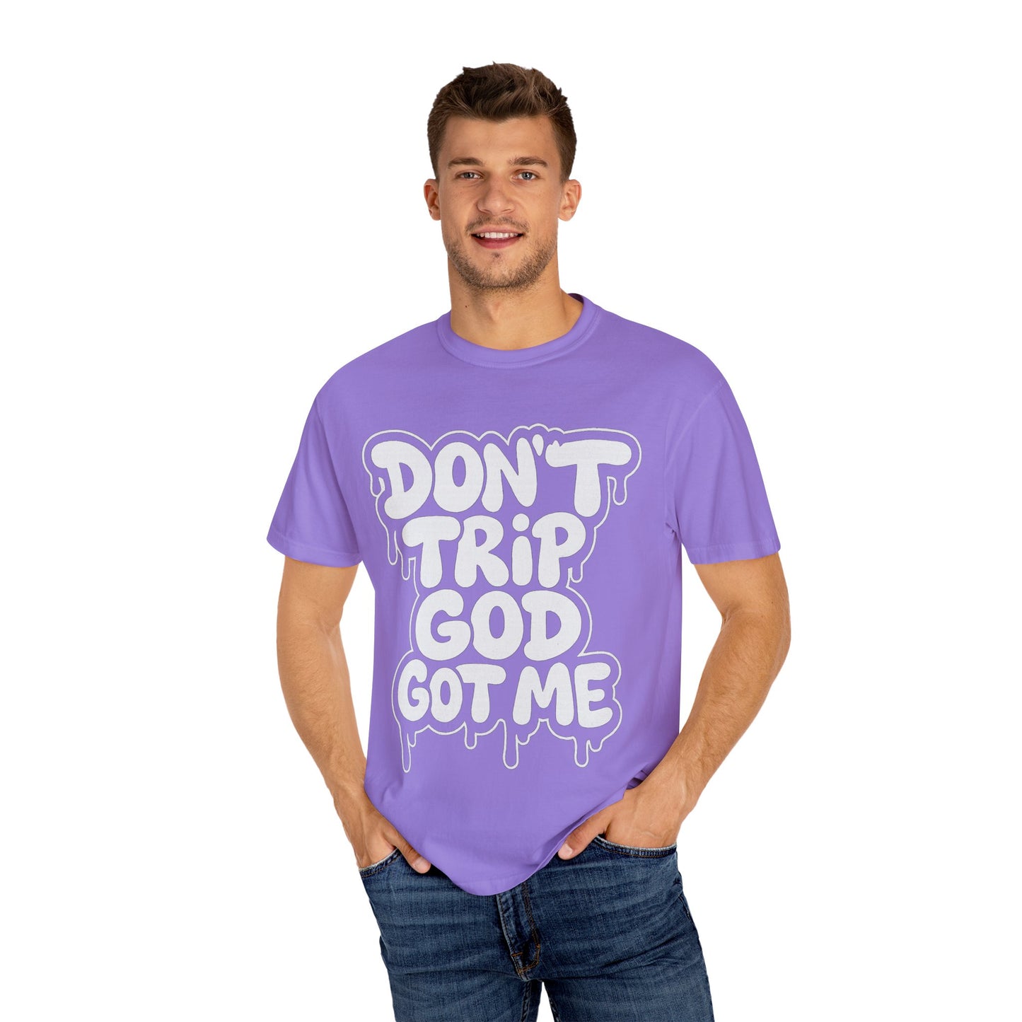 Don't Trip God Got Me T-Shirt