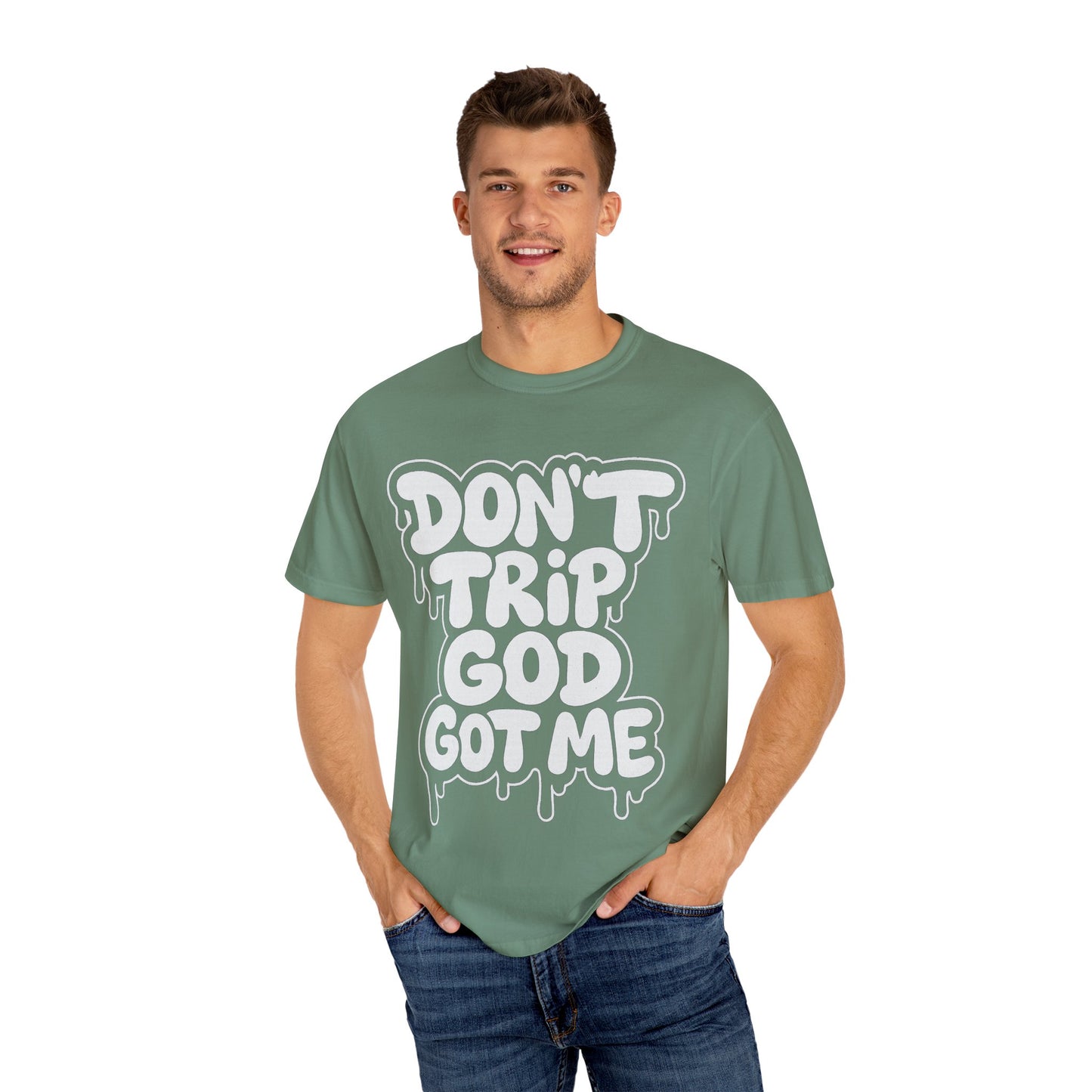 Don't Trip God Got Me T-Shirt