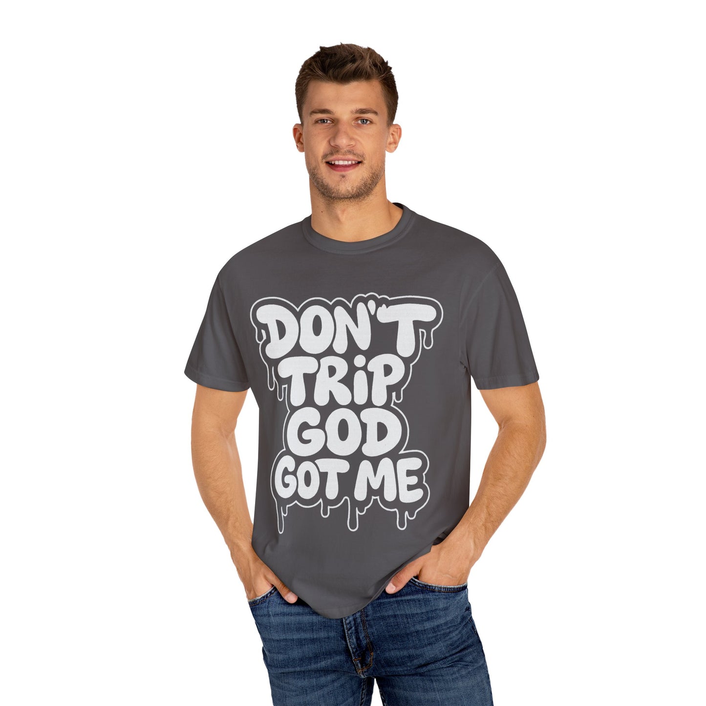 Don't Trip God Got Me T-Shirt