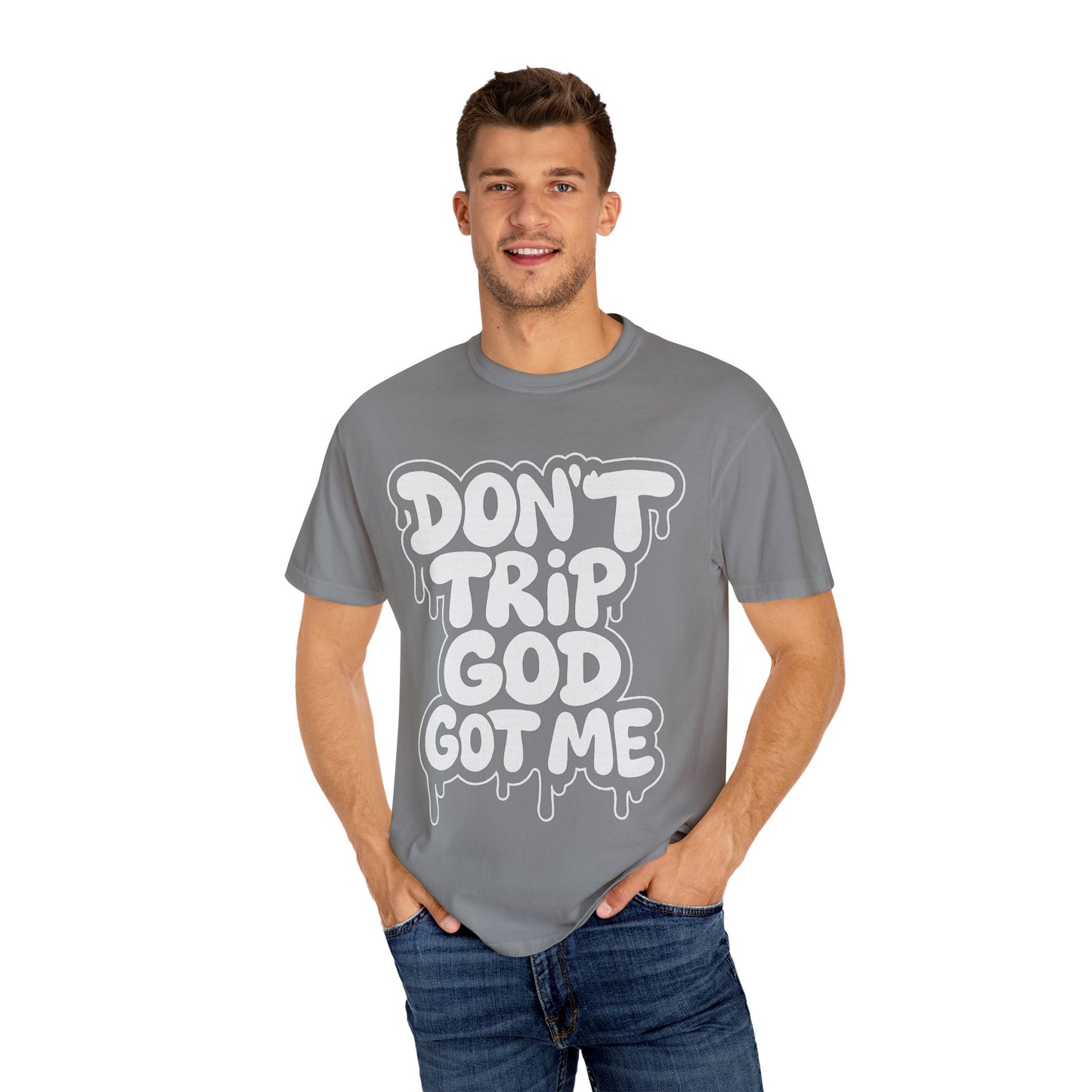 Don't Trip God Got Me T-Shirt