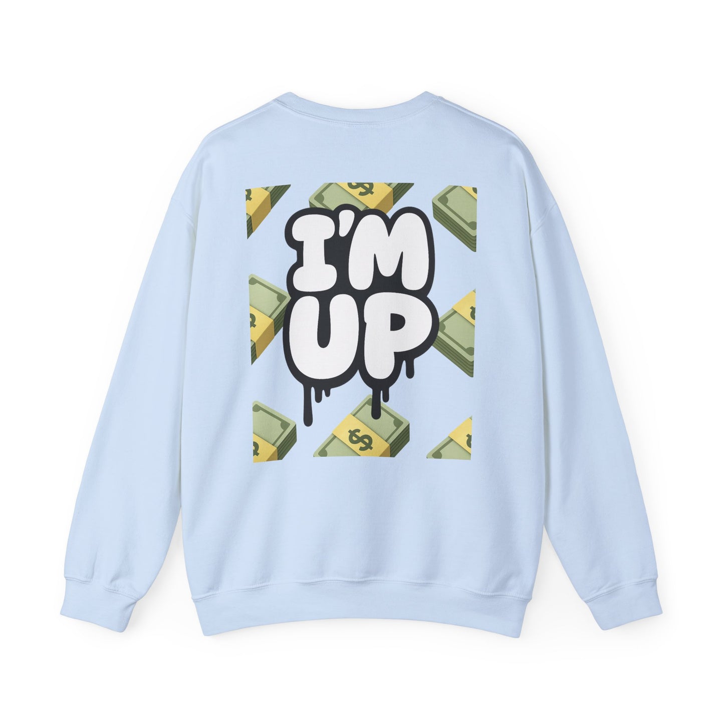 You Broke & I'm Up Sweatshirt